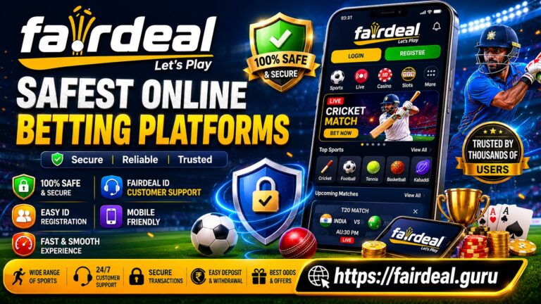 Safest Online Betting Platforms 2026 – Fairdeal Betting and Fairdeal ID Customer Support Guide